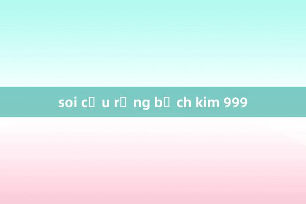 soi cầu rồng bạch kim 999